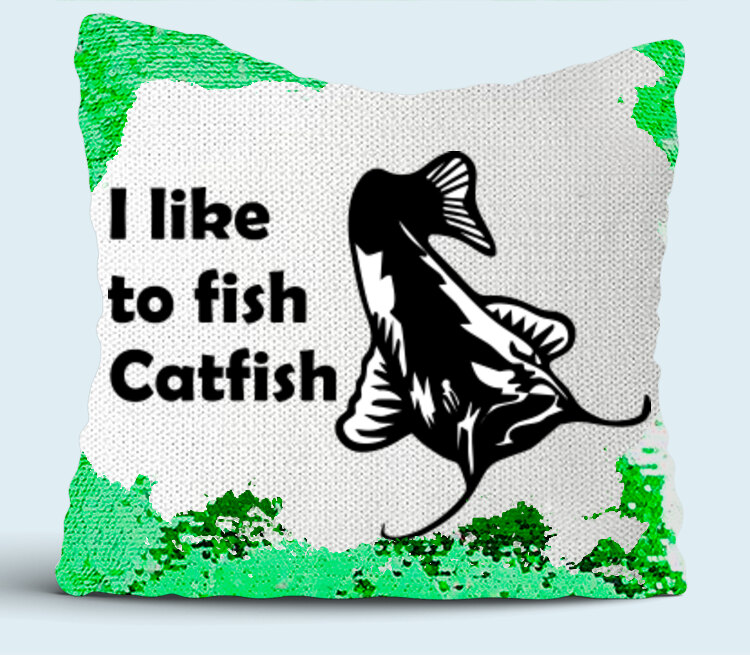 I like to fish Catfish подушка с пайетками (цвет: белый + зеленый)