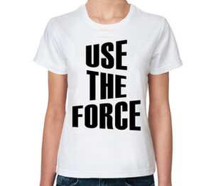 Используй Силу (Звездные Войны) женская футболка с коротким рукавом (цвет: белый)
