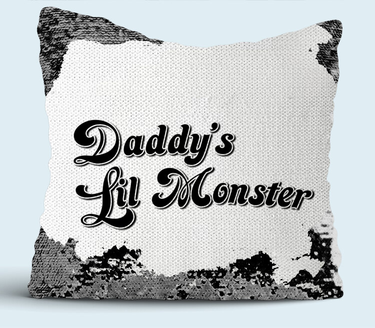 Daddy s lil monster