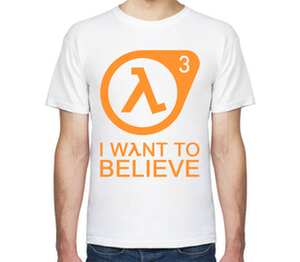 I Want to Believe (Half-Life 3) мужская футболка с коротким рукавом (цвет: белый)