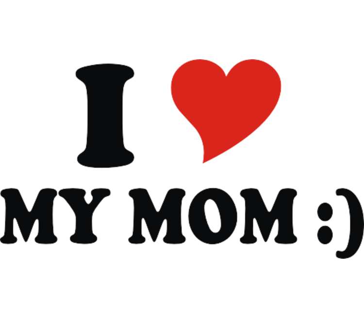 Your favorite mommy. I Love mom надпись. Футболка i Love my mom. Надпись люблю Бебру. I Love mom картинки.