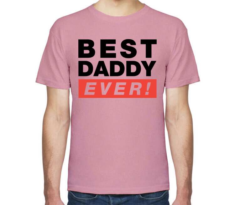 The best dad ever. Best dad ever футболка макет. Best папа. Desperate dads футболка мужская. Best dad ever.