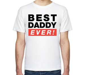 Лучший Отец (Best Dad Ever) мужская футболка с коротким рукавом (цвет: белый)