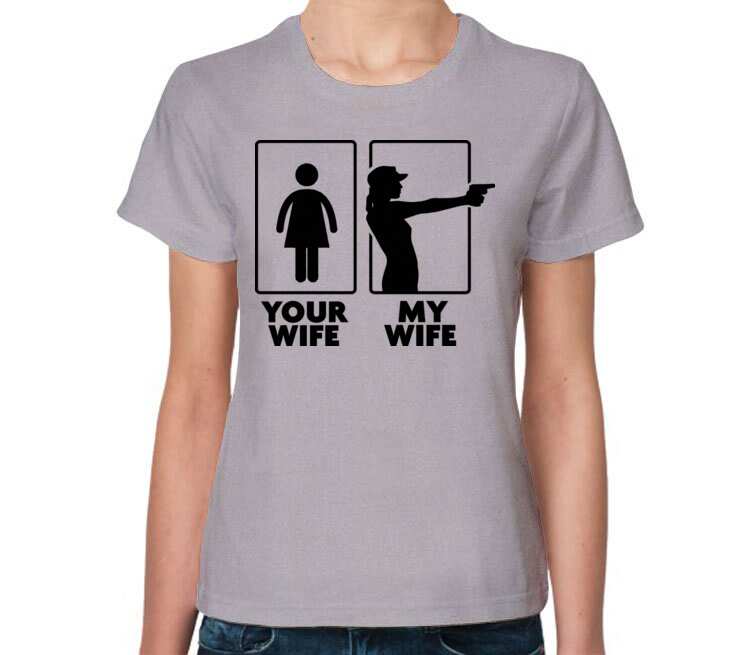 Your wife wants. Футболка your wife. Футболка my wife your wife. Футболка с надписью женат. Моя жена твоя жена футболка.