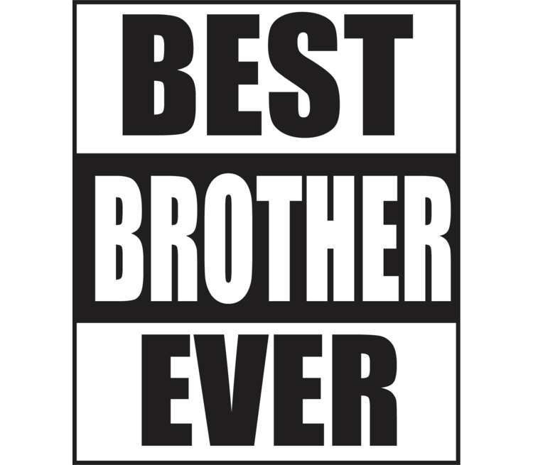 Best brother. Best brother футболка. Best brother ever. Best brother надпись.