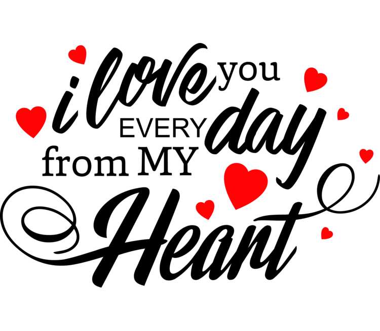 I Love you every Day from my Heart PNG.