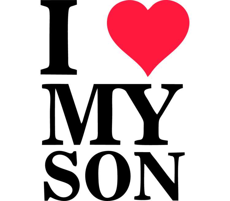 My son my life. Я люблю своего сына. I Love my son. Я люблю своего сыночка. I Love my сын.