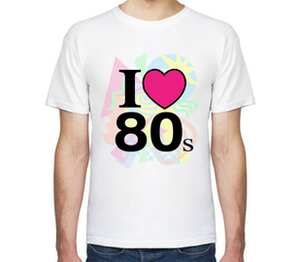 I Love 80 e мужская футболка с коротким рукавом (цвет: белый)