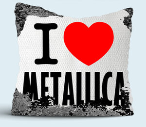 «I love Metallica» подушка с пайетками (цвет: белый + черный)