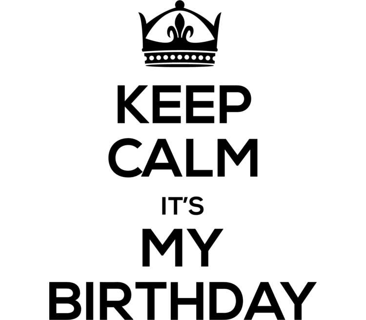 Keep calm its my birthday картинки