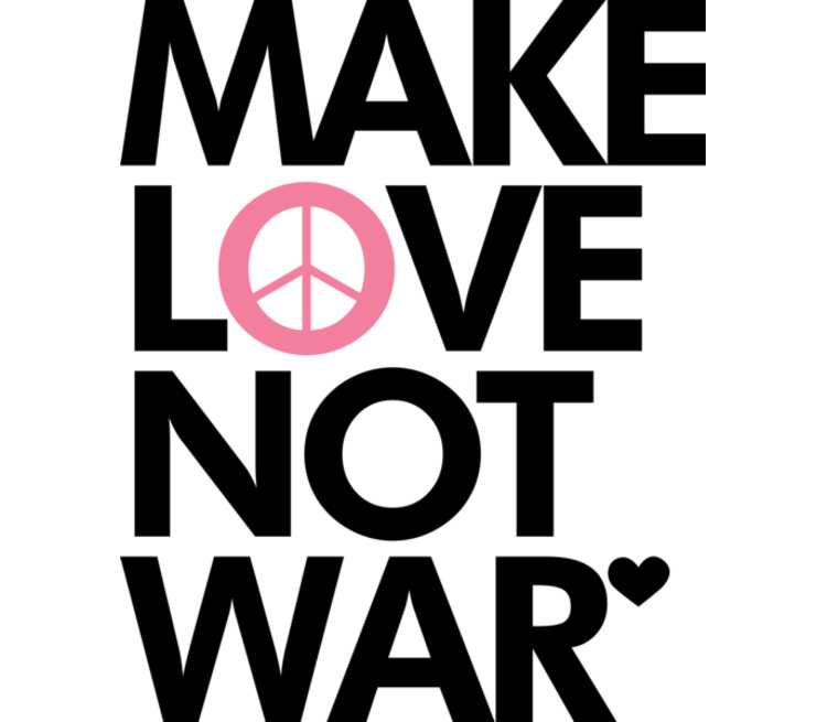 Make love not war картинки