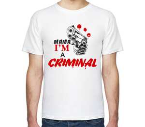 Mama im a criminal мужская футболка с коротким рукавом (цвет: белый)