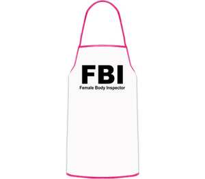 Инспектор женских тел (FBI - female body inspector) кухонный фартук (цвет: белый + красный)
