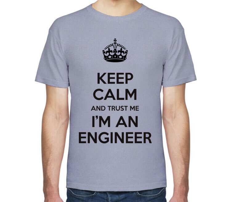 I im. Trust me i'm an Engineer футболка. Trust me im a Doctor футболка. Футболка keep Calm Dalek. Футболка i am Engineer.