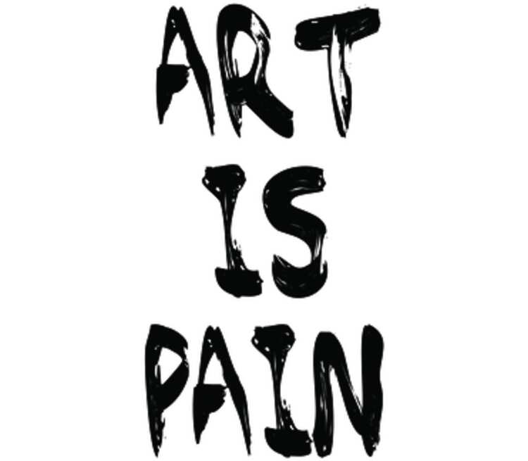 Art is. Теги для художников. Life is Pain футболка. Art is Pain.