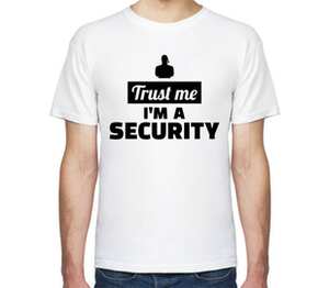 Верь мне, я охранник / trust me im a security мужская футболка с коротким рукавом (цвет: белый)