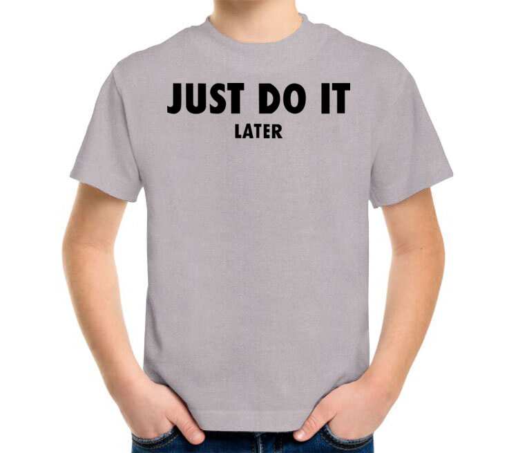 Just do it later картинка