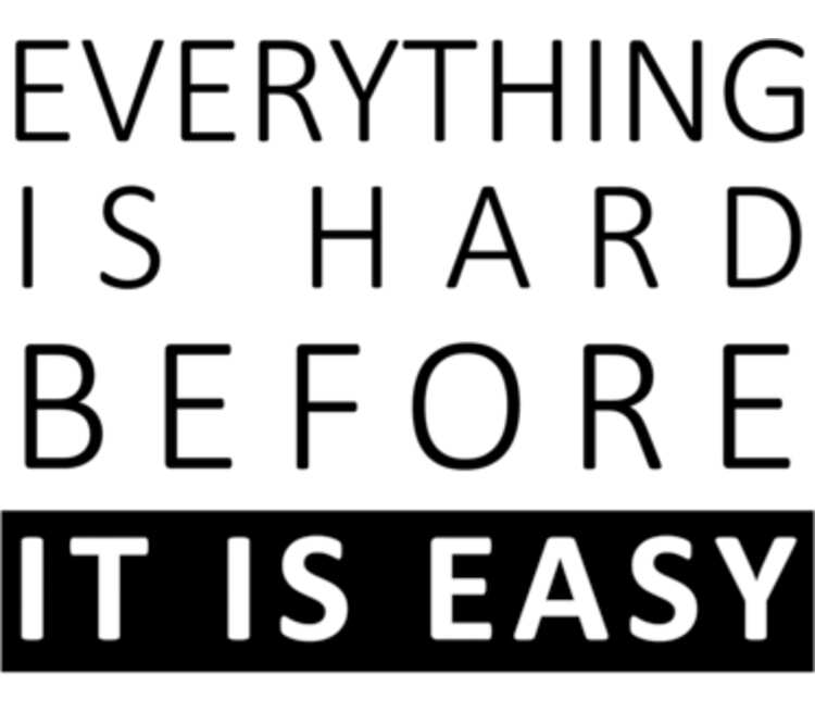 Everything is hard. Everything hard before it is easy. Everything is hard before it is easy. Футболка "everything is hard before its easy". It is easy.