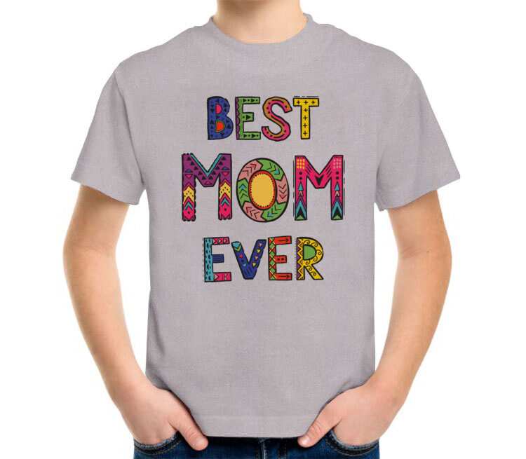 Лучшая мама на свете (best mom ever) детская футболка с коротким рукавом (ц...